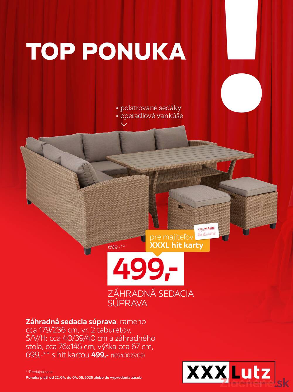 Leták XXXLutz - XXXLutz TOP PONUKA Záhradná sedacia súprava 22.4. - 4.5. - strana 1 Leták XXXLutz - XXXLutz TOP PONUKA Záhradná sedacia súprava 22.4. - 4.5. - strana 1