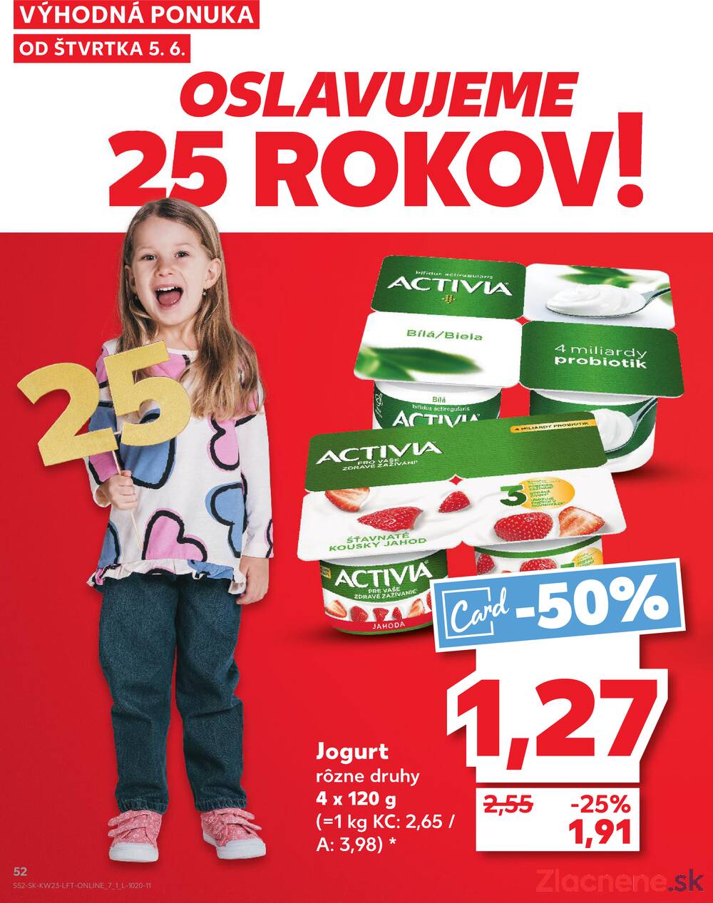 Leták Kaufland - Kaufland 5.6. - 11.6. - Kaufland Bratislava Danubia – Panónska cesta - strana 52