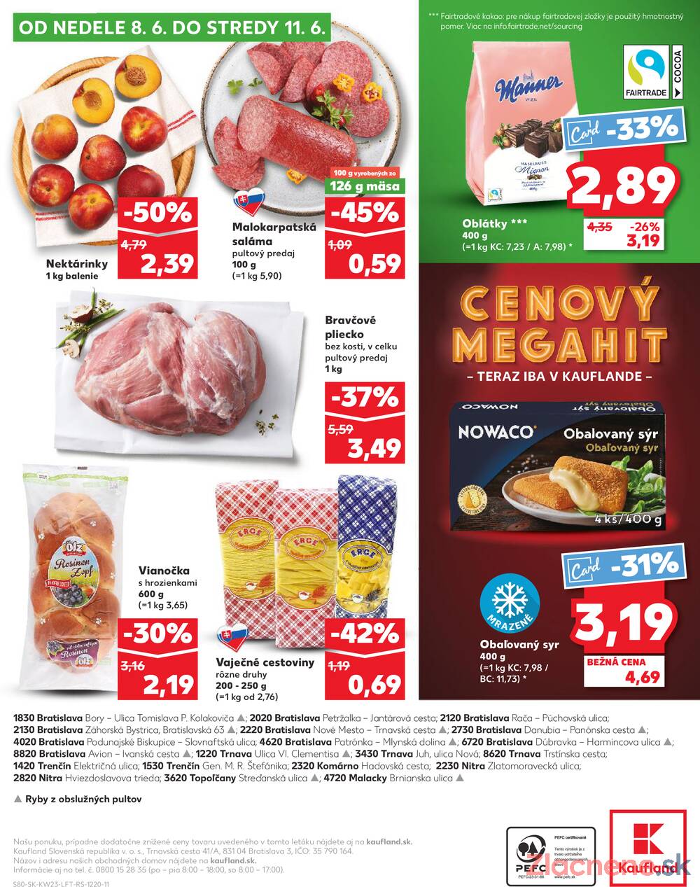 Leták Kaufland - Kaufland 5.6. - 11.6. - Kaufland Bratislava - Avion (Ivanská cesta) - strana 80 Leták Kaufland - Kaufland 5.6. - 11.6. - Kaufland Bratislava - Avion (Ivanská cesta) - strana 80
