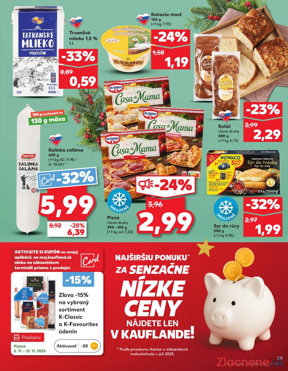 Leták Kaufland - Kaufland 6.11. - 12.11. - Kaufland Poprad - Jiřího Wolkera - strana 39 Leták Kaufland - Kaufland 6.11. - 12.11. - Kaufland Poprad - Jiřího Wolkera - strana 39