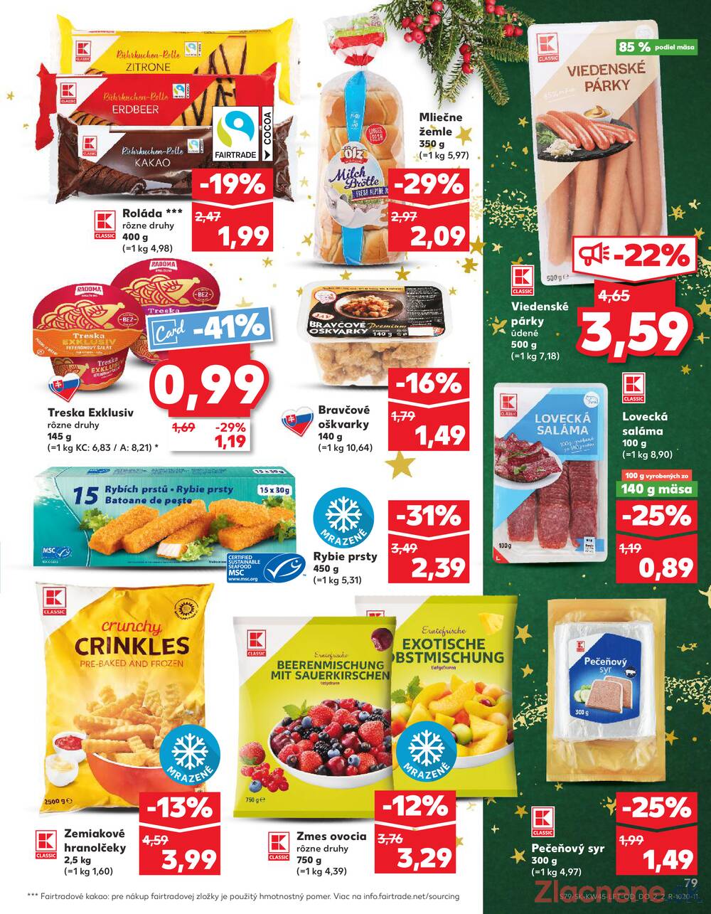 Leták Kaufland - Kaufland 6.11. - 12.11. - Kaufland Košice - OC Galéria - strana 79 Leták Kaufland - Kaufland 6.11. - 12.11. - Kaufland Košice - OC Galéria - strana 79