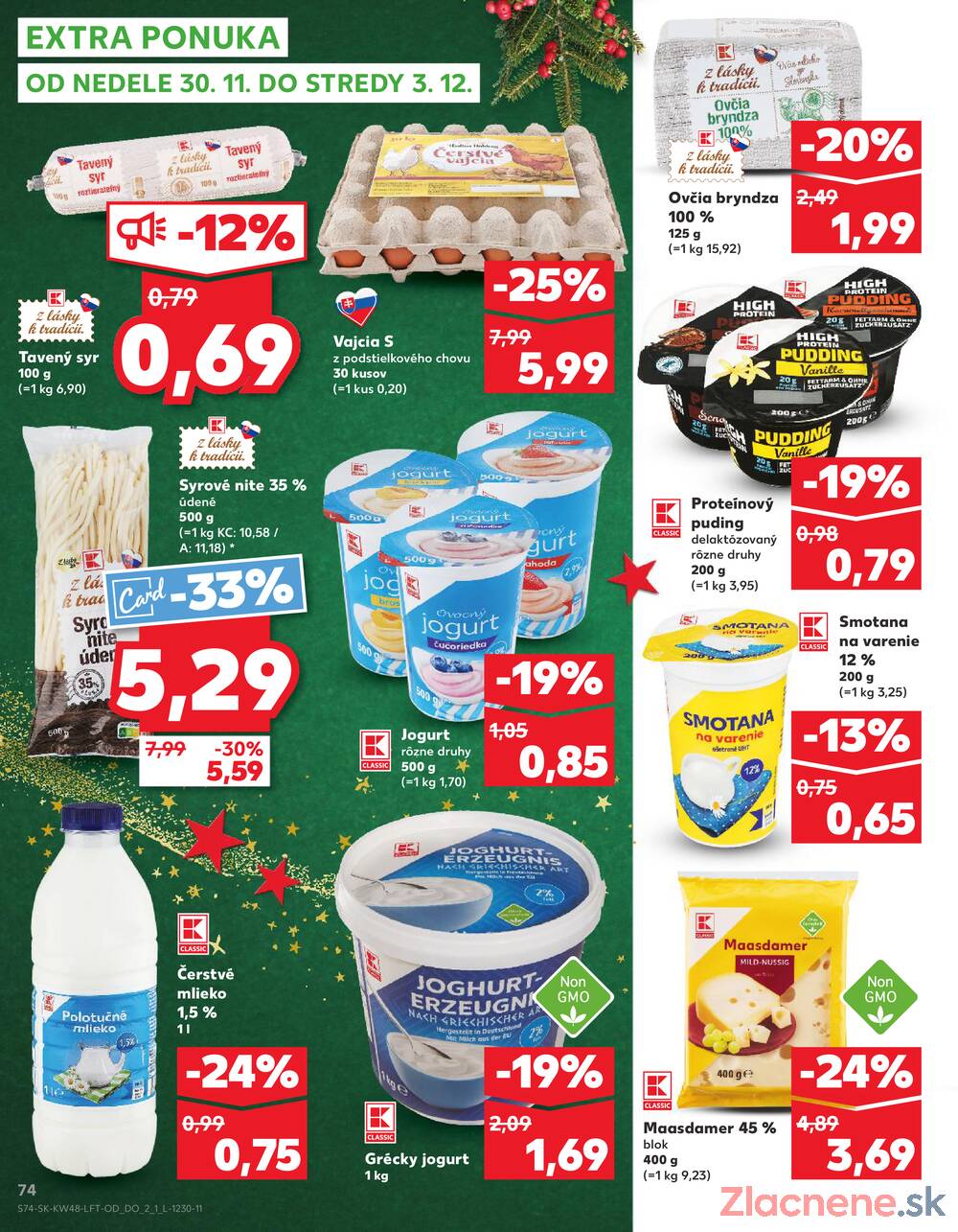 Leták Kaufland - Kaufland 27.11. - 3.12. - Kaufland Liptovský Mikuláš - strana 74 Leták Kaufland - Kaufland 27.11. - 3.12. - Kaufland Liptovský Mikuláš - strana 74