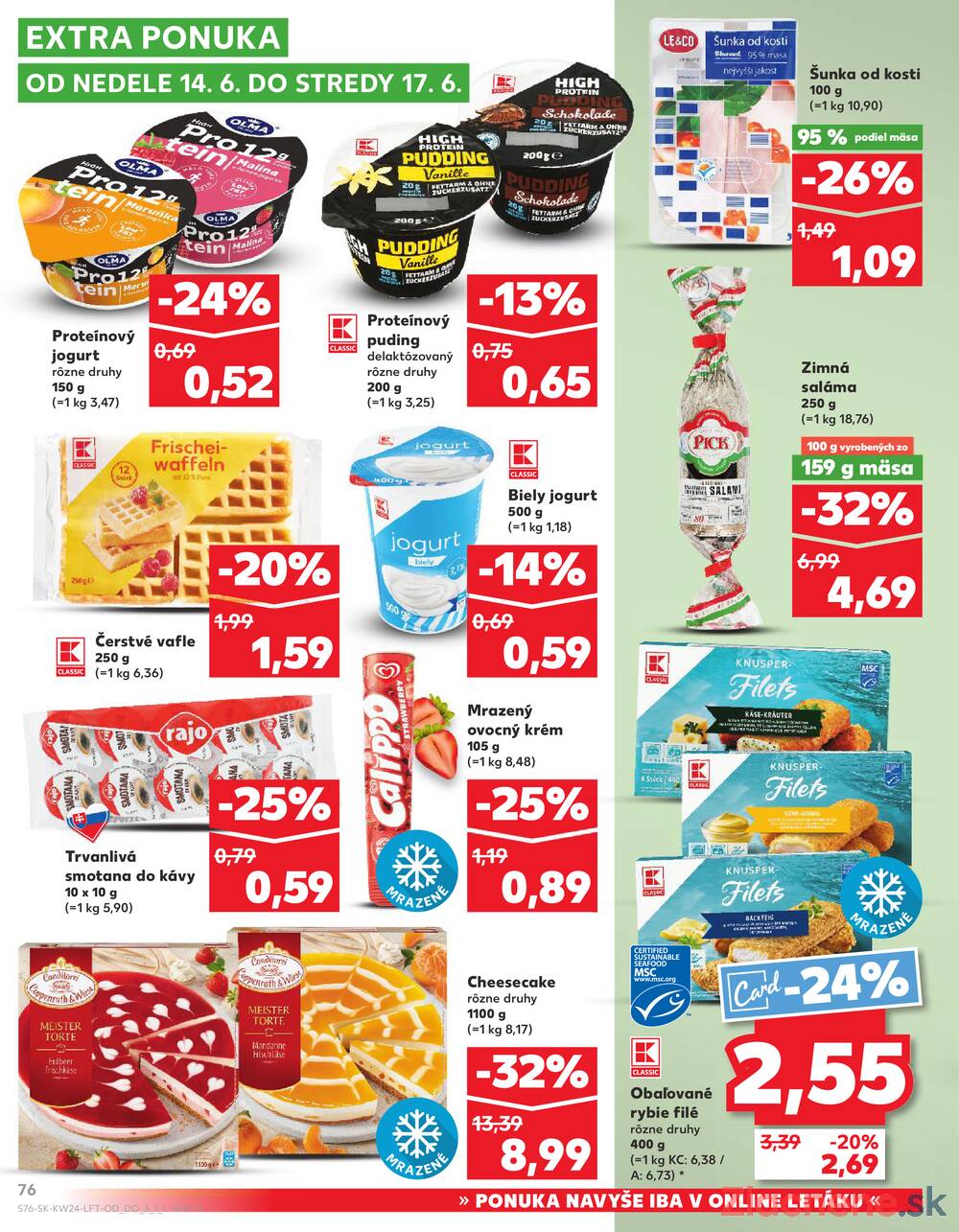 Kaufland 11.6. - 17.6. - Kaufland Bratislava Danubia – Panónska cesta