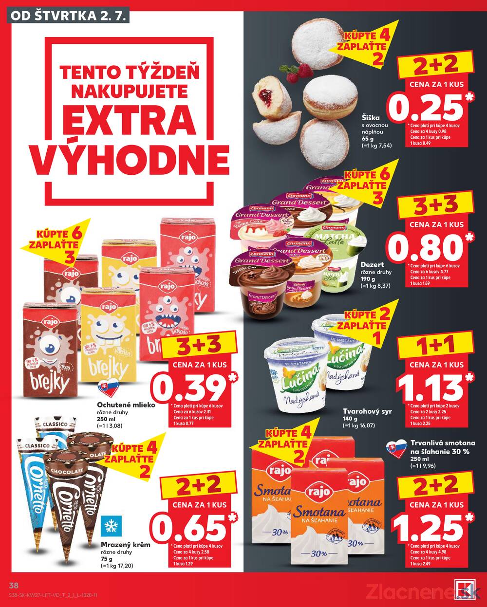 Leták Kaufland - Kaufland 2.7. - 8.7. - Kaufland Trnava - Juh - Bratislavská - strana 38 Leták Kaufland - Kaufland 2.7. - 8.7. - Kaufland Trnava - Juh - Bratislavská - strana 38