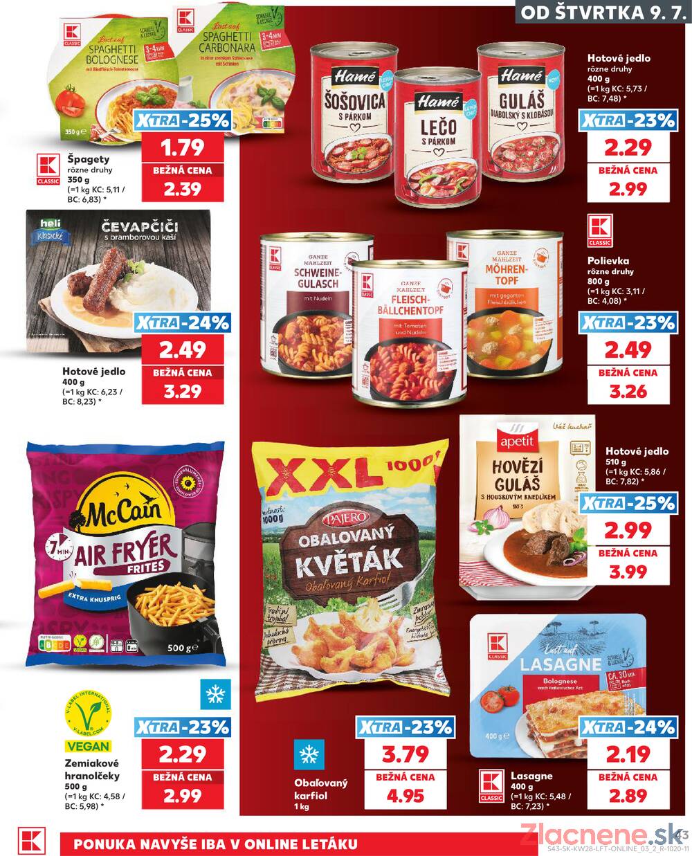 Kaufland 9.7. - 15.7. - Kaufland Bratislava Danubia – Panónska cesta