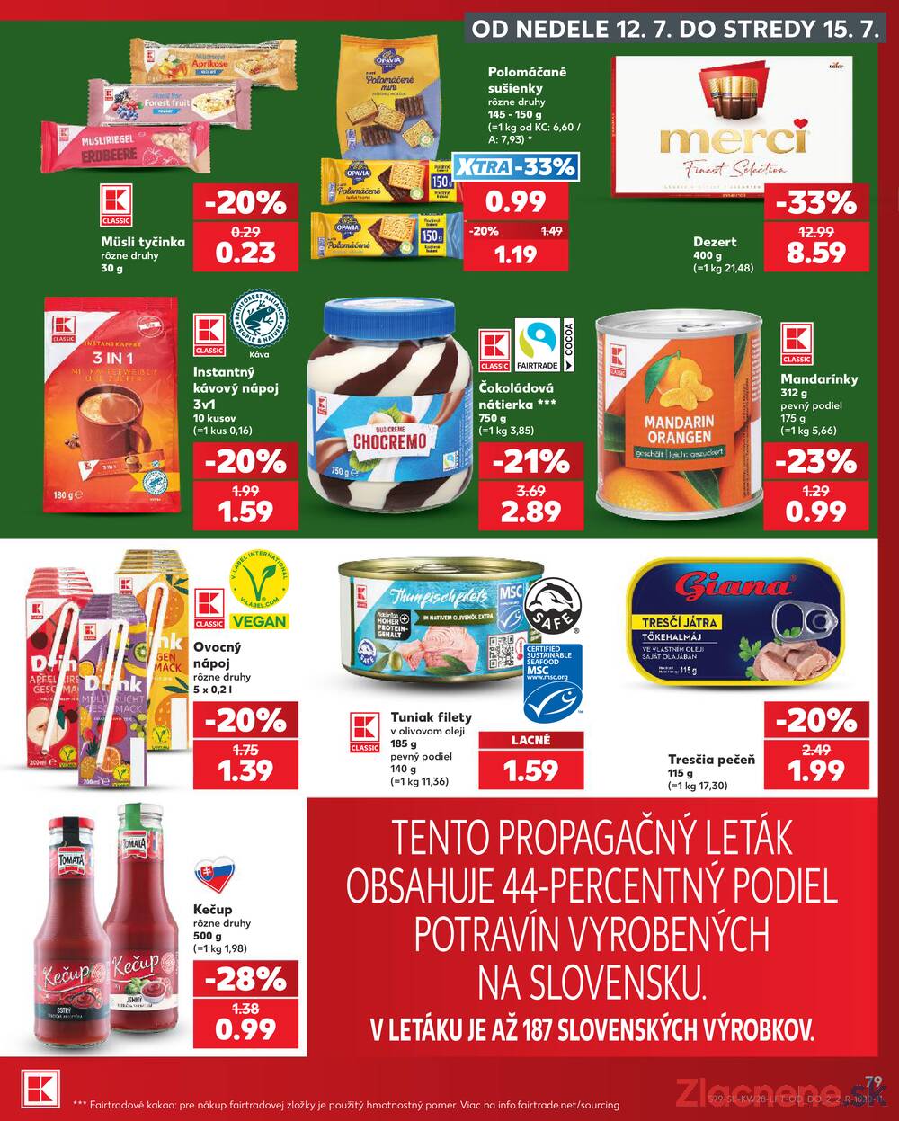 Kaufland 9.7. - 15.7. - Kaufland Bratislava Danubia – Panónska cesta