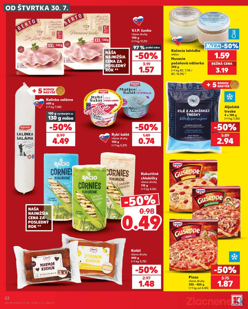 Leták Kaufland - Kaufland 30.7. - 5.8. - Kaufland Prievidza (Necpaly) - strana 22 Leták Kaufland - Kaufland 30.7. - 5.8. - Kaufland Prievidza (Necpaly) - strana 22