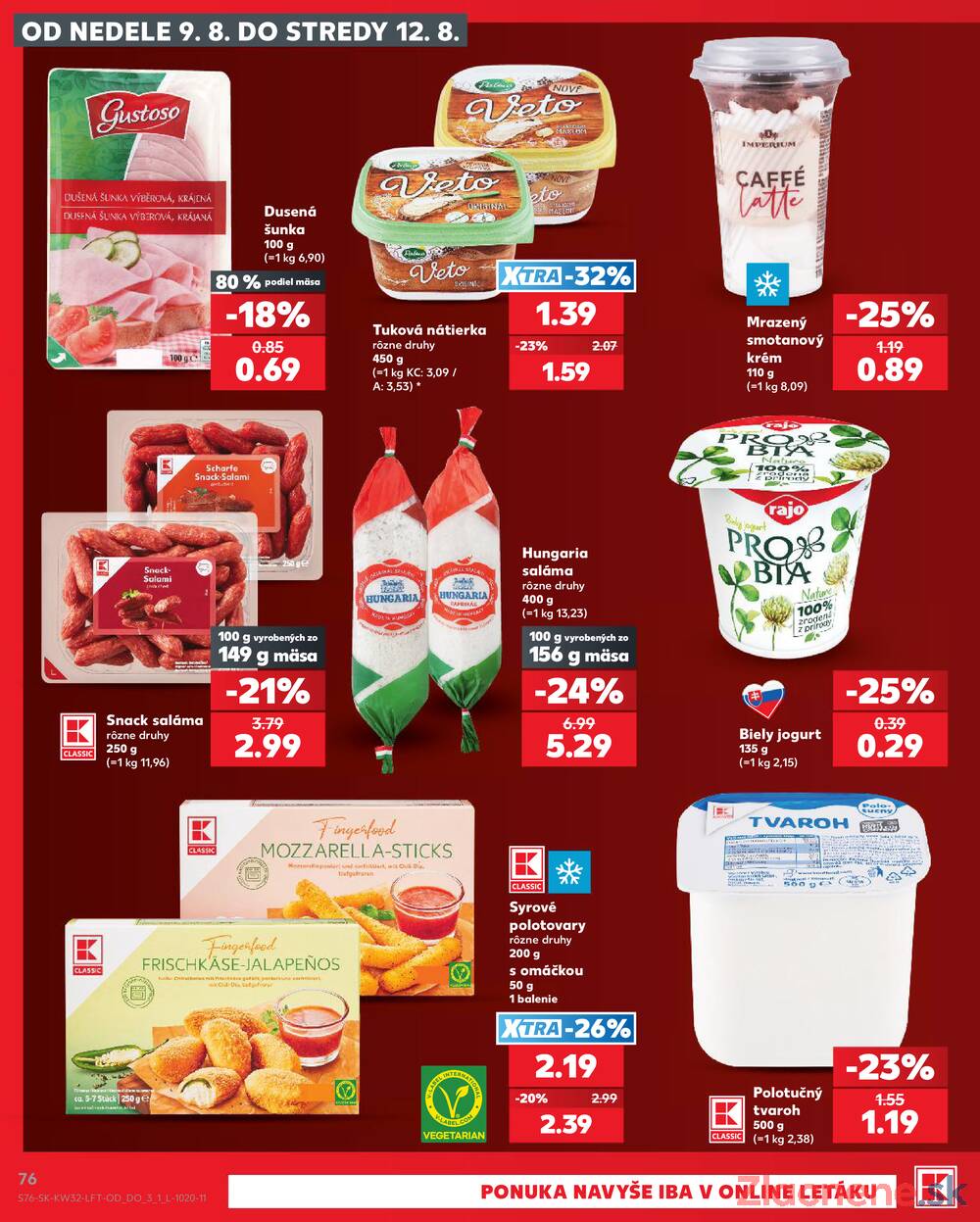Kaufland 6.8. - 12.8. - Kaufland  Bratislava - Zahorska Bystrica