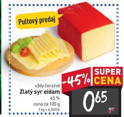 Zlatý syr eidam 45% cena za 100 g