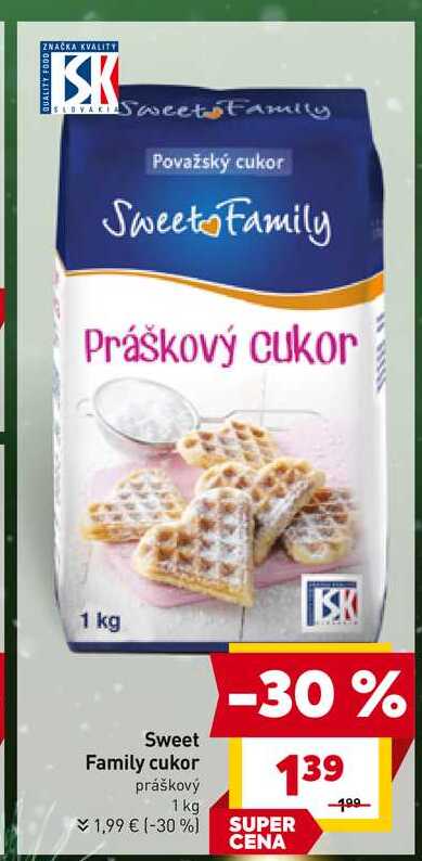 Sweet Family Práškový cukor 1 kg v akcii