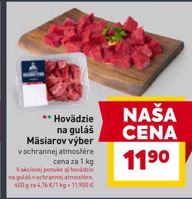 Hovädzie na guláš Mäsiarov výber v ochrannej atmosfére cena za 1 kg 