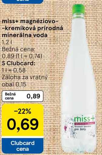miss+ magnéziovo-kremíková prírodná minerálna voda, 1,2 l