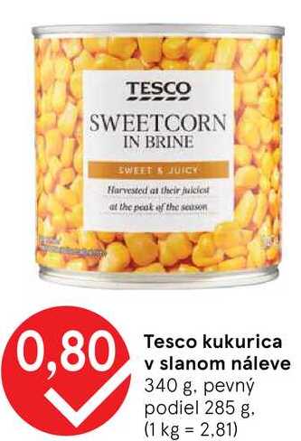Tesco kukurica v slanom náleve, 340 g