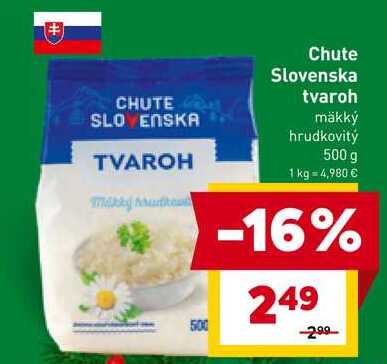 Chute Slovenska tvaroh mäkký hrudkovitý 500 g 