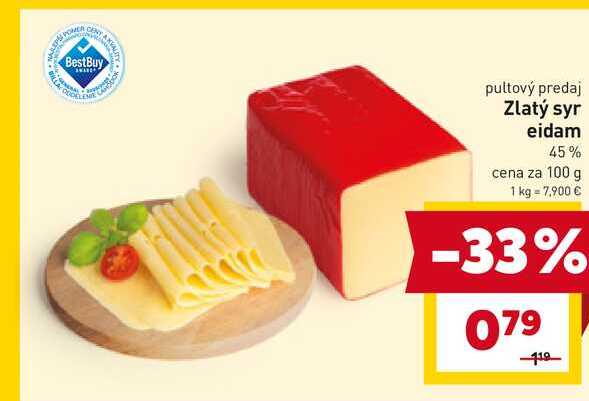 Zlatý syr eidam 45% cena za 100 g 