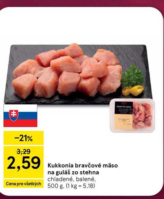 Kukkonia bravčové mäso na guláš zo stehna chladené, balené, 500 g