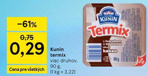 Kunín termix viac druhov 90 g