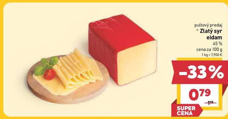 Zlatý syr eidam 45% cena za 100 g