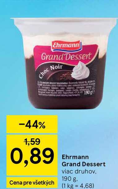 Ehrmann Grand Dessert viac druhov, 190 g