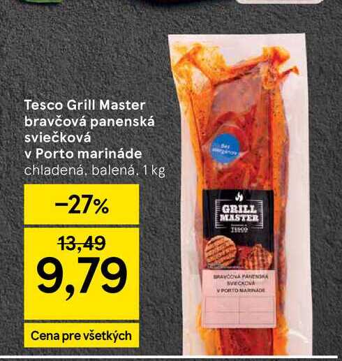 Tesco Grill Master bravčová panenská sviečková v Porto marináde chladená, balená 1 kg