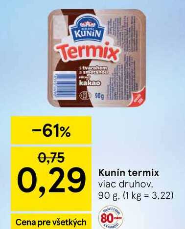 Kunín termix viac druhov 90 g