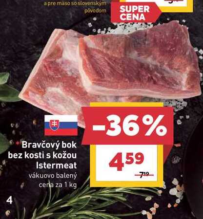 Bravčový bok bez kosti s kožou Istermeat vákuovo balený cena za 1 kg 