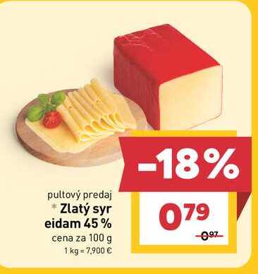 Zlatý syr eidam 45% cena za 100 g